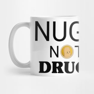 Nugs not drugs Mug